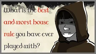 What is the best and worst house rule you have ever played with? (r/dndstories)