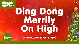 Ding Dong Merrily On High 🎄NEW Christmas Carols & Songs for #kids #choirs #families