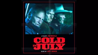 Jeff Grace - He's In the House (Cold in July Original Motion Picture Soundtrack)