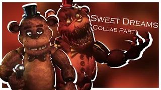 [SFM/FNAF] Sweet Dreams Collab Part 13 for ???