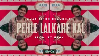 NRGY - Pehle Lalkare Nal (ft. Chamkila & Amarjyot)