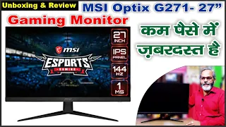 Unboxing and Review | MSI Optix G271-27 inch 144hz - 1ms IPS Gaming Monitor