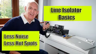 Coax Line Isolator Basics - Reduce Noise and Hot Spots