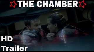 THE CHAMBER OFFICIAL TRAILER {Survival Thriller 2017}