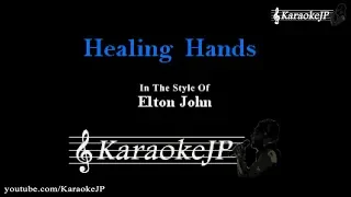 Healing Hands (Karaoke) - Elton John