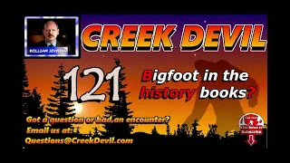 BIGFOOT! AMERICA'S CREEK DEVIL | Bigfoot in History books and Alan | Episode 121