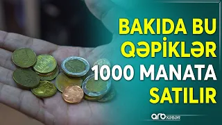 Bakıda bu qəpikləri 50, 100 hətta 1000 manata satırlar: Gerbli qəpiklərin sirri nədədir?