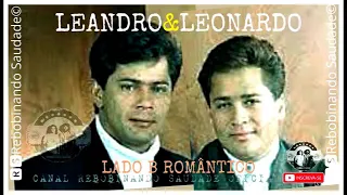 🆁🆂║LEANDRO E LEONARDO - Sucessos Lado B Romântico║- [Álbum Completo] - 🆁🆂Rebobinando Saudade©