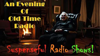 All Night Old Time Radio Shows | Suspenseful Radio Shows! | Classic Detective Radio Shows | 8 Hours!