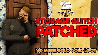 THEY PATCHED ALL THE STORAGE GLITCH :( NO MORE SOLO GOLD LOOT :(