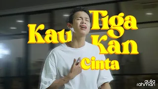 Elkasih - Kau Tigakan Cinta (Cover by Aulia Rahman)