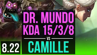 DR. MUNDO vs CAMILLE (JUNGLE) | 2 early solo kills, KDA 15/3/8, Legendary | EUW Master | v8.22