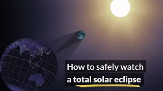 How to Safely Watch a Solar Eclipse
