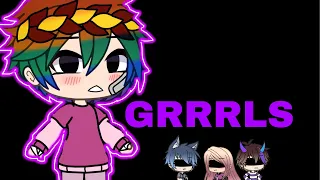 |GRRRLS~|GLMV|Gacha life|