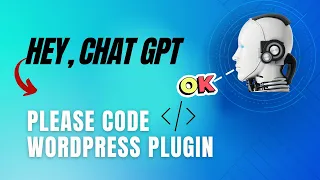 I Asked ChatGPT To Code a WordPress Plugin using AI