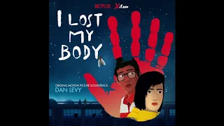 Dan Levy - J'ai Perdu Mon Corps - I Lost My Body Soundtrack