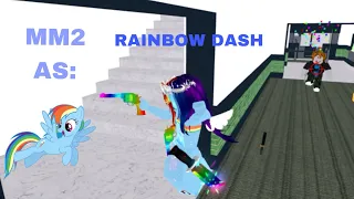 Playing MM2 As……..RAINBOW DASH🌈!!!!! | Montage |