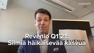 Revenio Q1’21: Silmiä häikäisevää kasvua