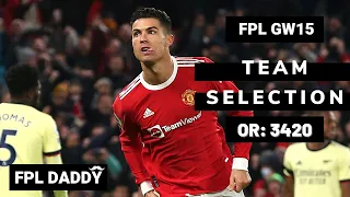 FPL GW 15 TEAM SELECTION | WORLD RANK 3420 | FANTASY PREMIER LEAGUE TIPS AND STRATEGY