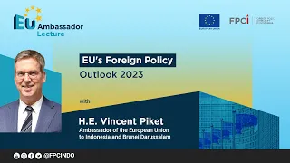 EU Ambassador Lecture - EU's Foreign Policy Outlook 2023