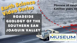 Roadside Geology of the Southern San Joaquin Valley, California