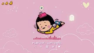 Nhạc Chill Vui Vẻ Yêu Đời Cho Ngày Mới Nhiều Năng Lượng - Nhạc Lofi Yêu Đời Thư Giãn Cực Chill