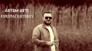 Artem-Arti - EUROPAI HAYEROV