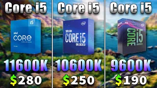 Core i5 11600K vs Core i5 10600K vs Core i5 9600K | PC Gameplay Tested