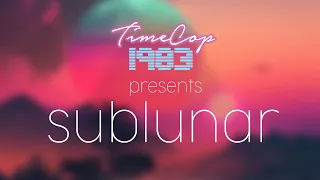 Timecop1983 presents: sublunar - waves (feat. Timecop1983)