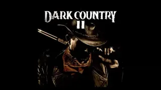 Dark Country II 1 hour version