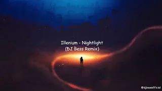 Illenium - Nightlight (DJ Bess Remix)