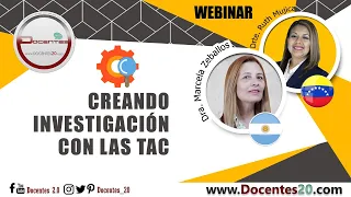 WEBINAR:"CREANDO INVESTIGACIÓN CON LAS TAC" | DOCENTES 2.0