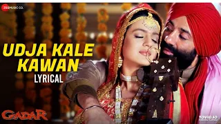 Udja Kale Kawan | Gadar | Sunny Deol & Ameesha Patel | Alka Yagnik & Udit Narayan | Lyrical