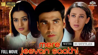 Mere Jeevan Saathi (Full Movie) | Akshay Kumar, Karisma Kapoor, Amisha Patel | Romance | Musical