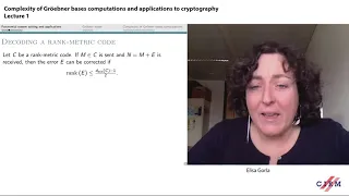 Elisa Gorla: Complexity of Groebner bases computations and applications to cryptography - lecture 1