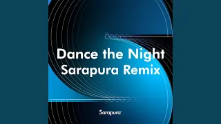 Dance The Night (Sarapura Remix)