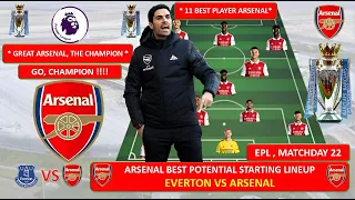 11 ARSENAL SELECTED PLAYERS, EVERTON VS ARSENAL ~ Prediction of the Best Starting Line Up ARSENAL