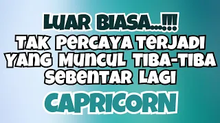 🖤 CAPRICORN LUAR BIASA‼️TAK PERCAYA TERJADI YANG MUNCUL TIBA-TIBA SEBENTAR LAGI✨