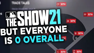 MLB The Show 21 but everyone is 0 overall