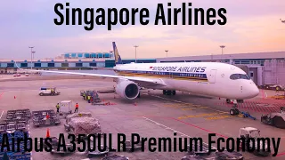 ULTRA LONG HAUL | Singapore Airlines Premium Economy | A350 ULR | SIN - LAX (Inaugural)