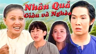 Cải Lương Xã Hội Hay Nhất NHÂN QUẢ GIÀU VÀ NGHÈO | Cải Lương Vũ Linh Thanh Ngân Kim Tử Long Hồng Nga