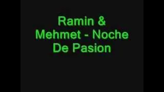 Ramin & Mehmet - Noche De Pasion
