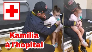 KAMILIA à L’HÔPITAL - La peur de notre vie!