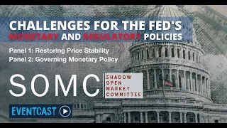 SOMC: Challenges for the Fed's Monetary and Regulatory Policies