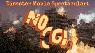 Disaster Movie Spectacular: No CGI