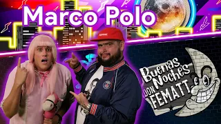 Ep.- 66 Buenas Noches Don Fematt Feat: MARCO POLO