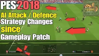 PES 2018 | NEW AI Attack / Defence Strategy | Gameplay Patch Changes