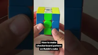 How to make checkerboard pattern on Rubik’s cube #shorts