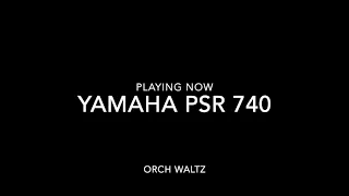 Yamaha PSR 740 orch waltz