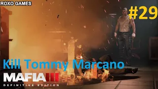 Mafia 3 - Mission 29 : Kill Tommy Marcano [Mafia III difinitive edition Walkthrough Story Mission]